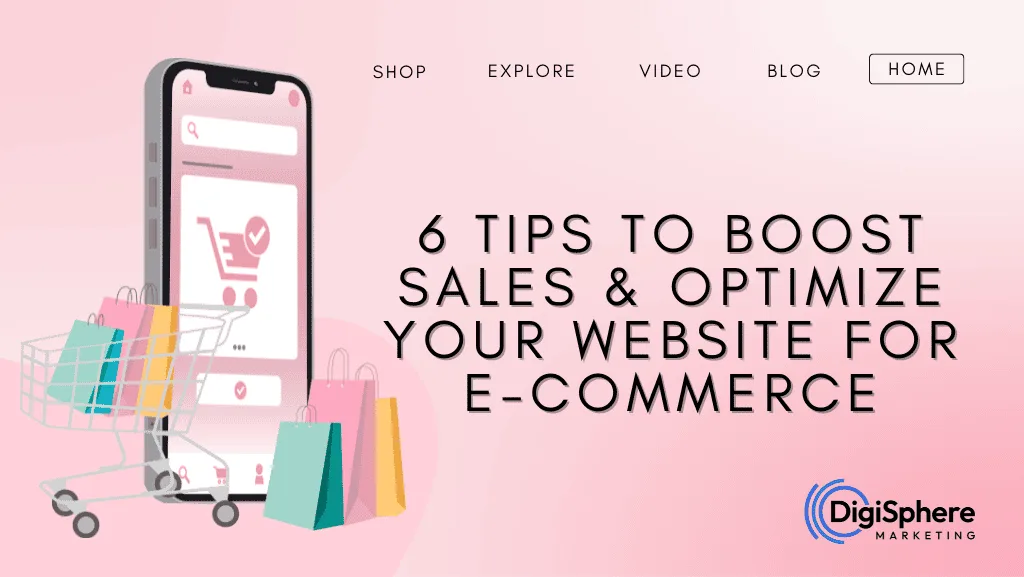 6 Tips to Boost Sales & Optimize Your Website for E-Commerce