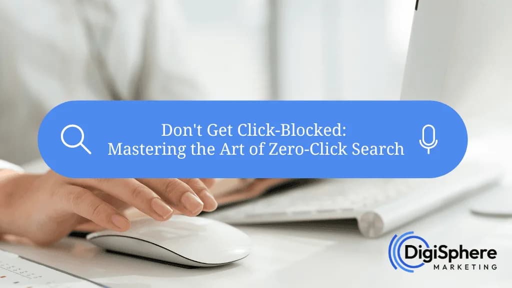 Don't Get Click-Blocked: Mastering the Art of Zero-Click Search