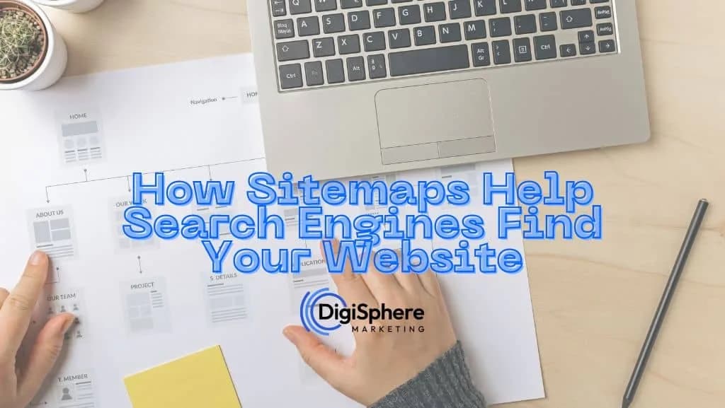 How Sitemaps Help Search Engines Find Your Website