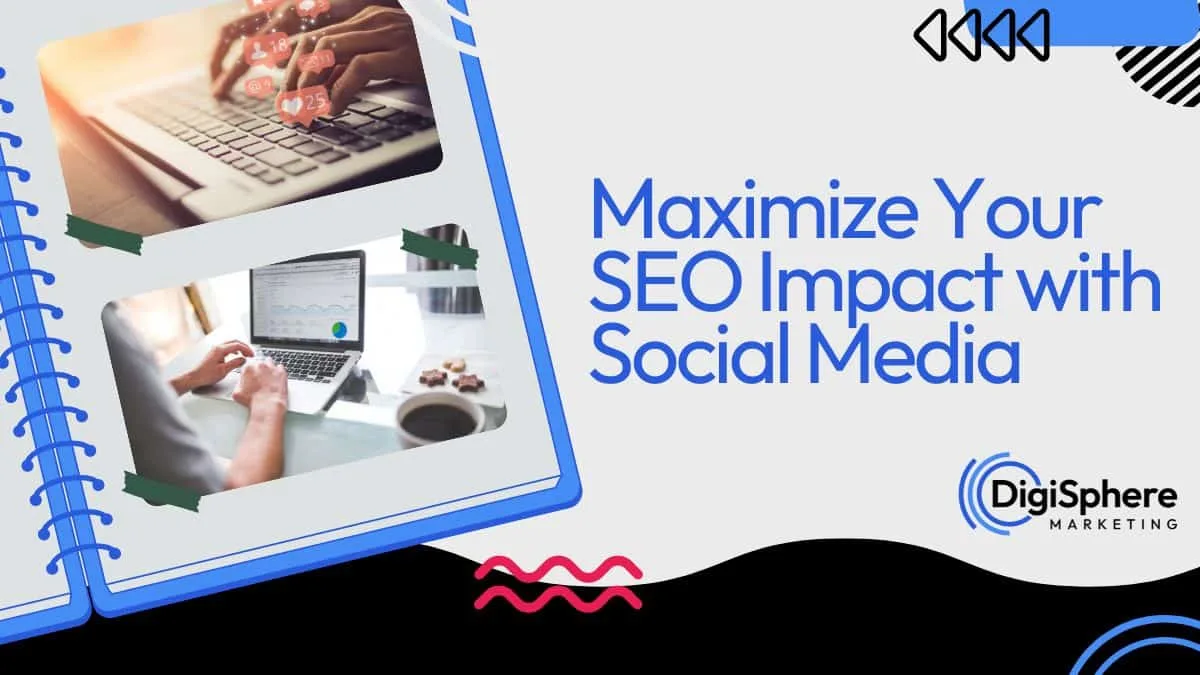 Maximize Your SEO Impact with Social Media