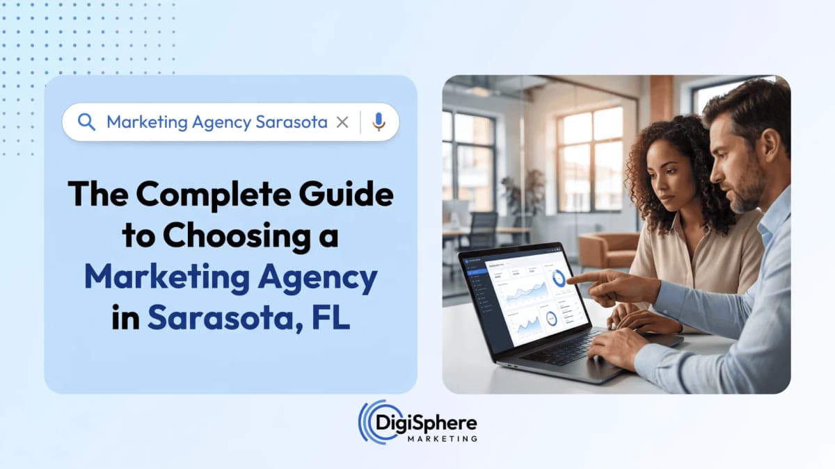 The Complete Guide to Choosing a Marketing Agency in Sarasota, FL