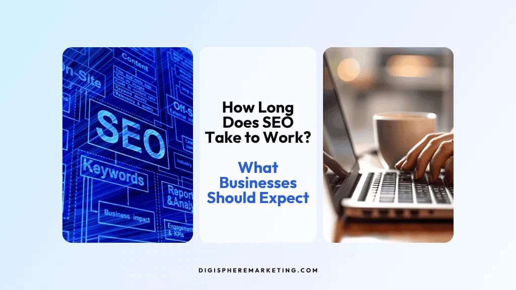 How Long Does SEO Take to Work? What Businesses Should Expect