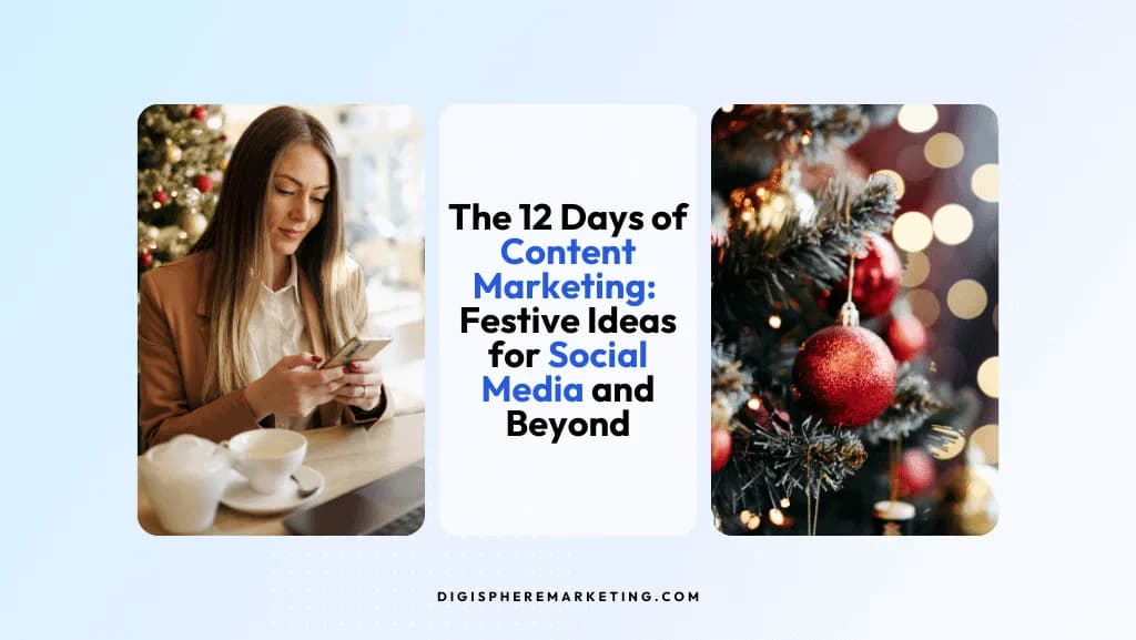 The 12 Days of Content Marketing: Festive Ideas for Social Media and Beyond