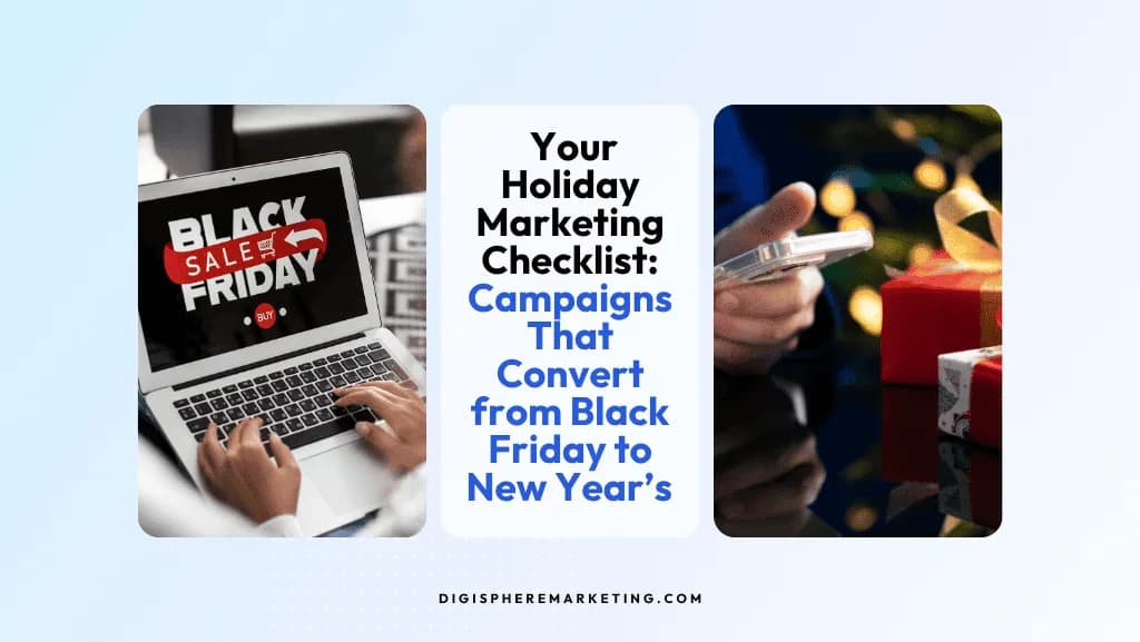 Your Holiday Marketing Checklist: Campaigns That Convert from Black Friday to New Year’s