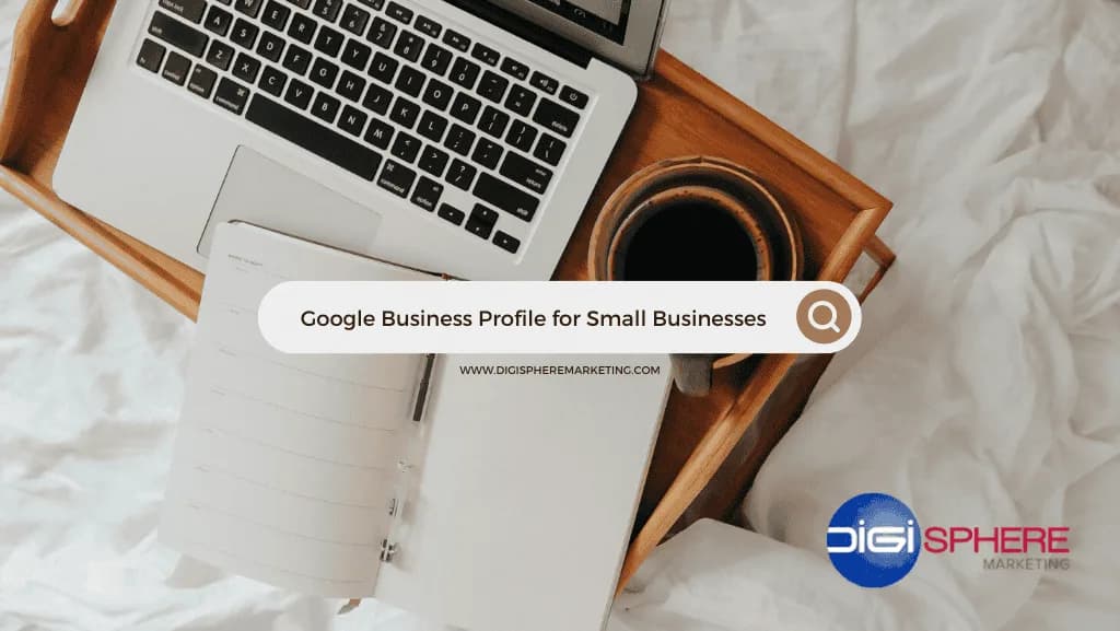 The Greatest Benefits of Using Google Business Profile for Small Businesses