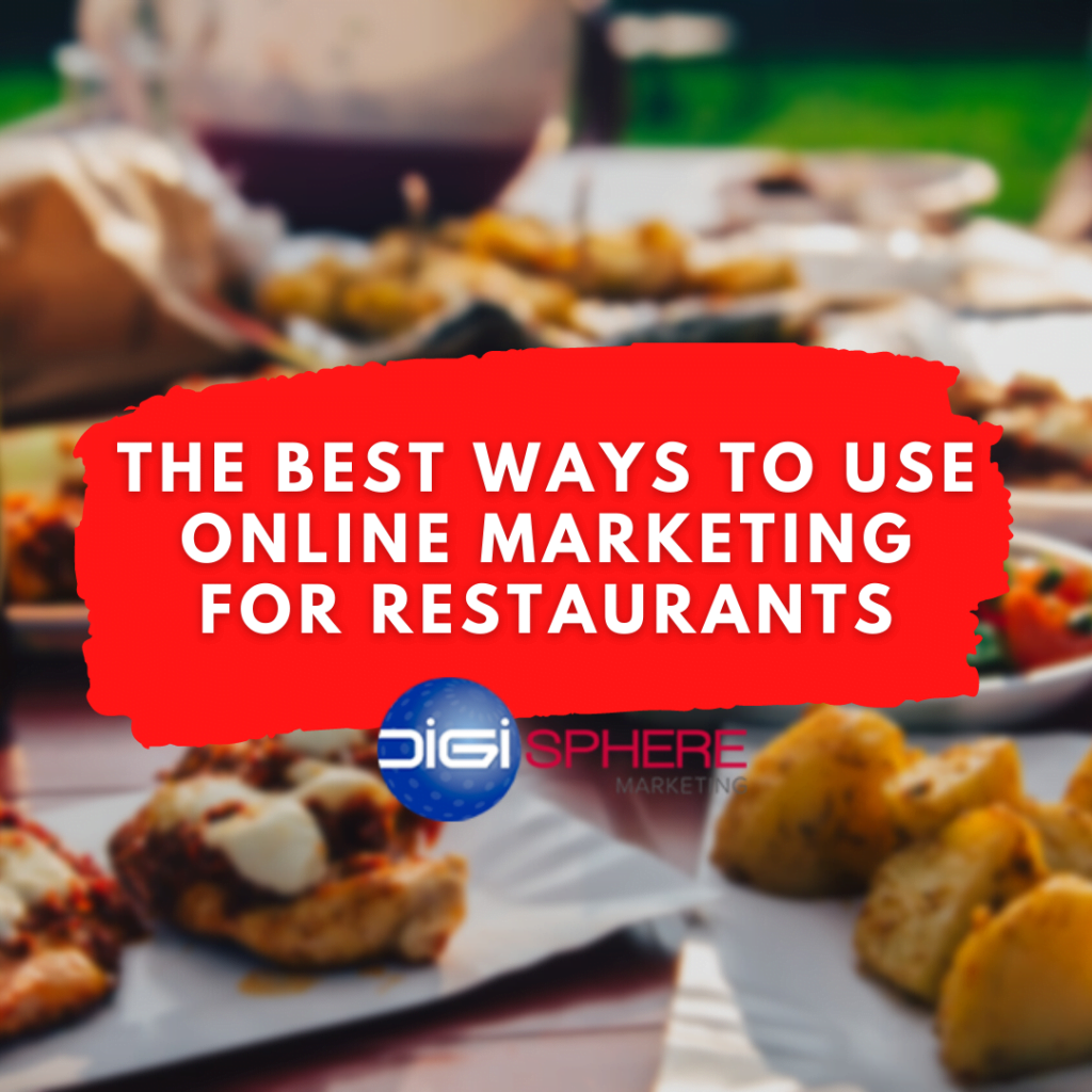 The Best Ways to Use Online Marketing for Restaurants Digisphere
