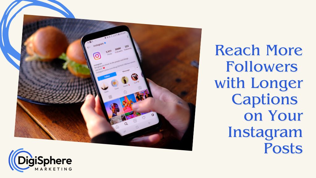 Reach More Followers with Longer Captions on Your Instagram Posts