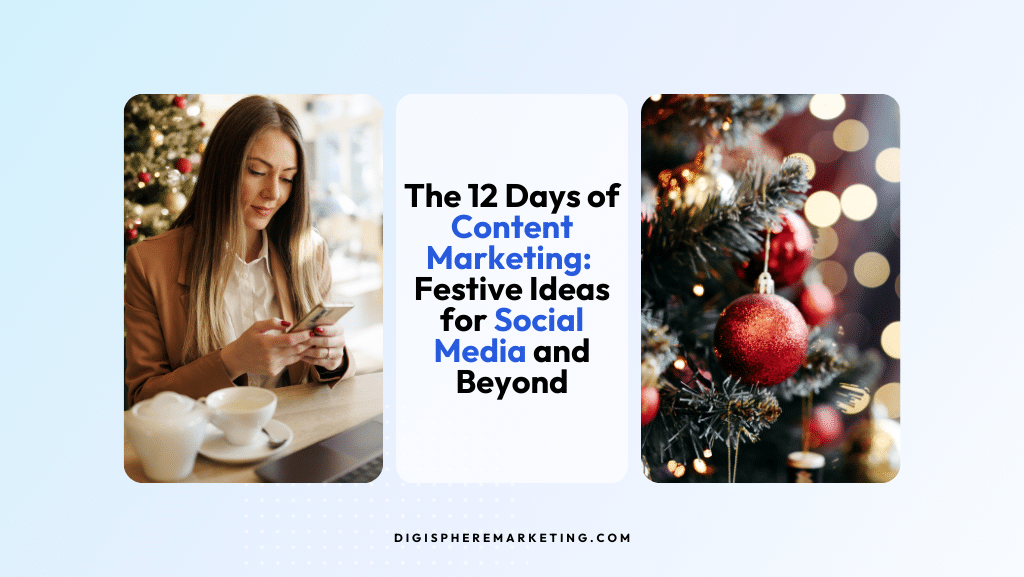 The 12 Days of Content Marketing: Festive Ideas for Social Media and Beyond